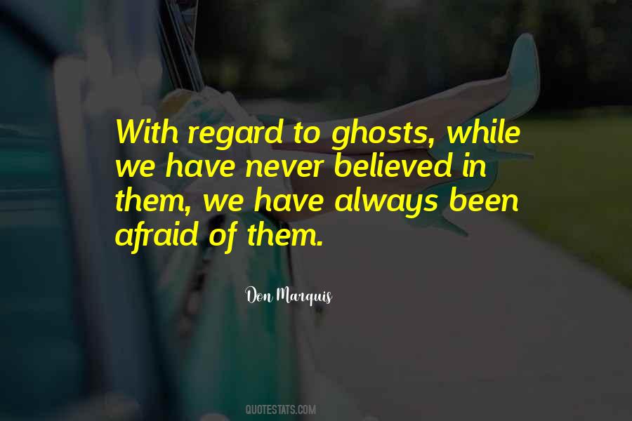 Been Afraid Quotes #1172980