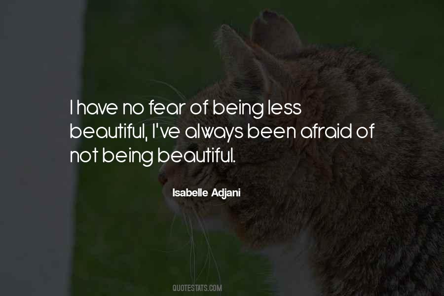 Been Afraid Quotes #1178927