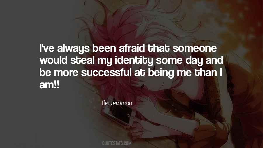 Been Afraid Quotes #1246817