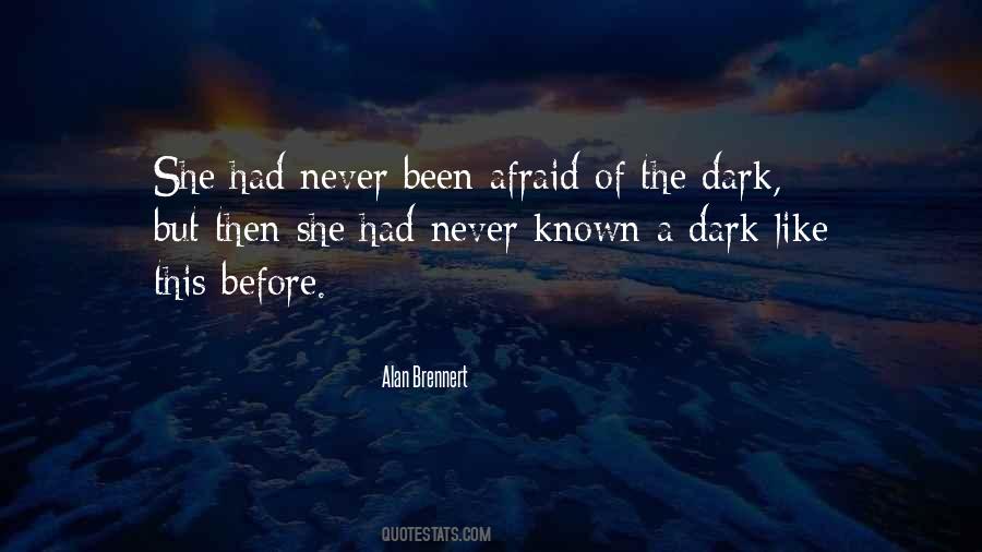 Been Afraid Quotes #1271255