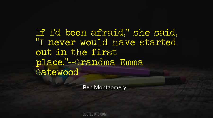 Been Afraid Quotes #1754808