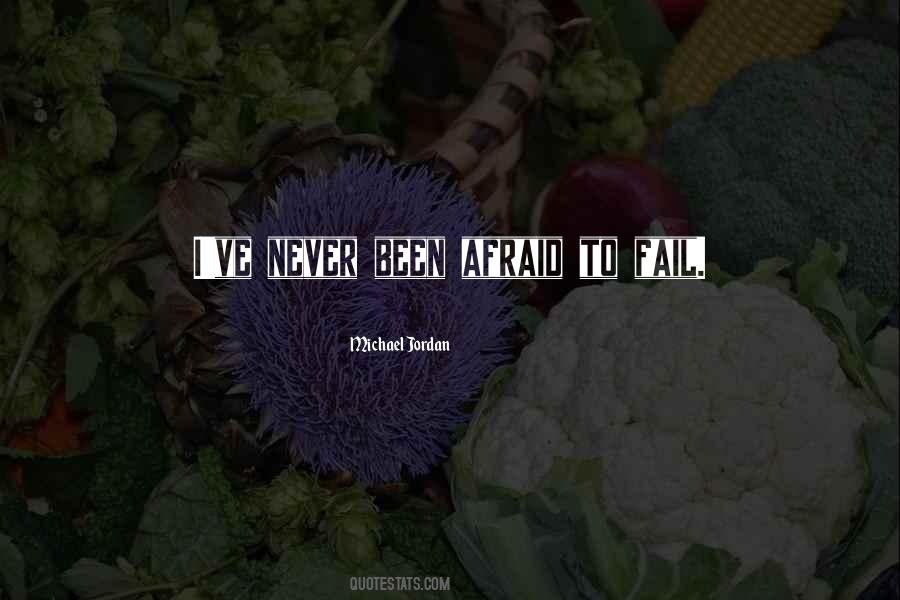 Been Afraid Quotes #1817789