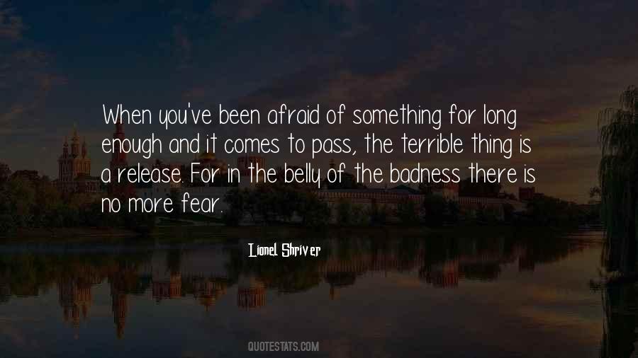 Been Afraid Quotes #1841799