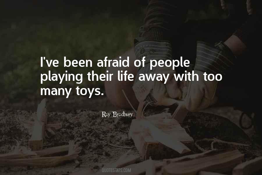 Been Afraid Quotes #1869253