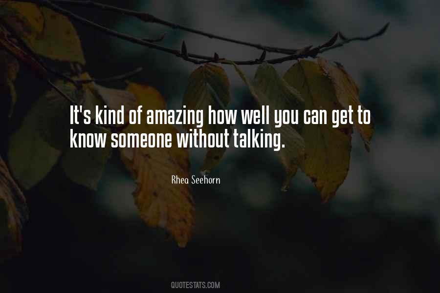 Quotes About To Know Someone #1444176