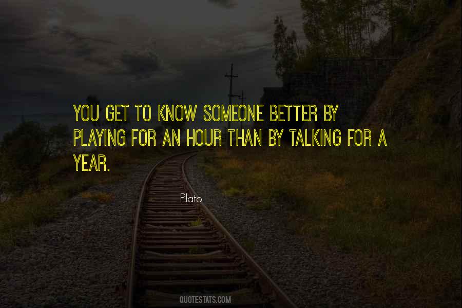 Quotes About To Know Someone #318719