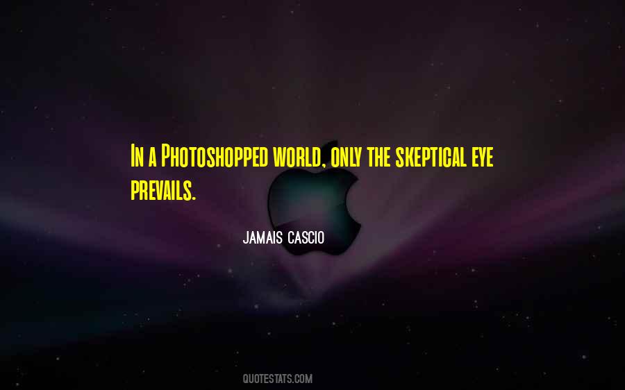 Quotes About Photoshopped #1598308