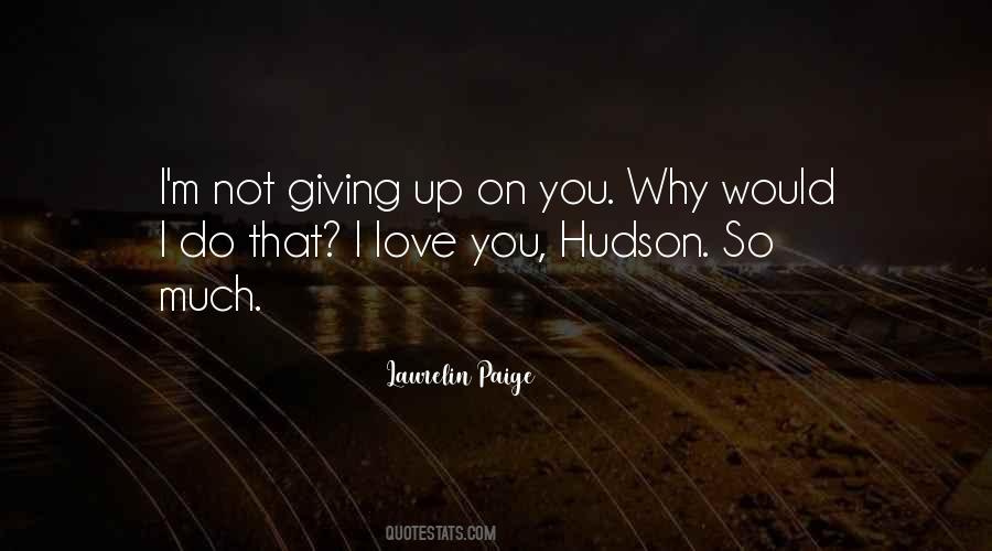 Quotes About Not Giving Up On Love #843125