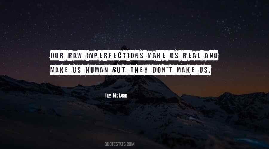 Quotes About Our Imperfections #1269735
