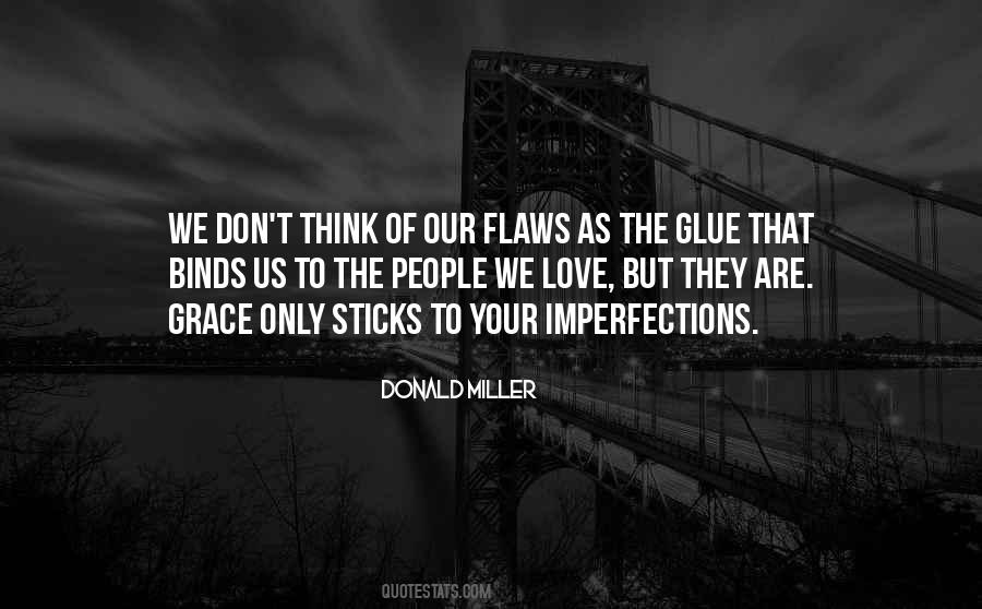 Quotes About Our Imperfections #1296793