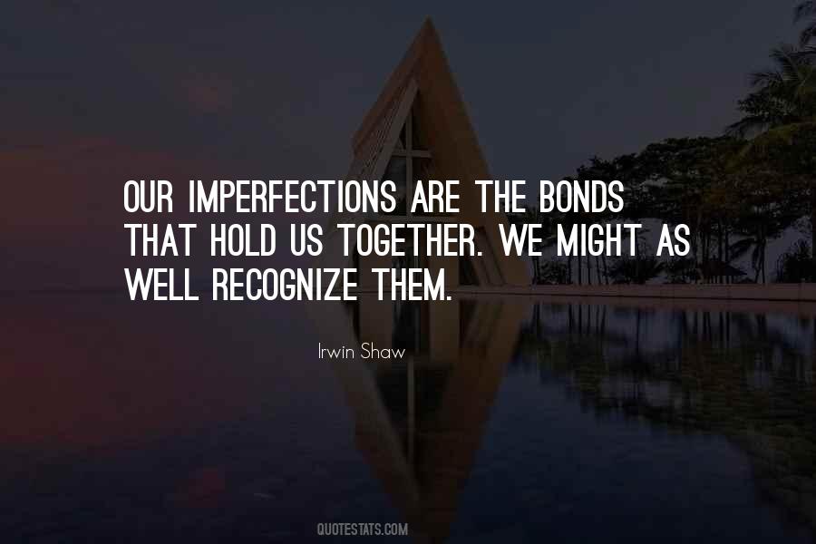 Quotes About Our Imperfections #503507
