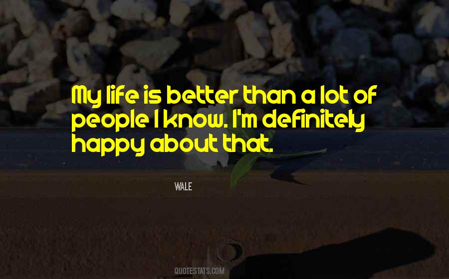 Life Is Better Quotes #963112