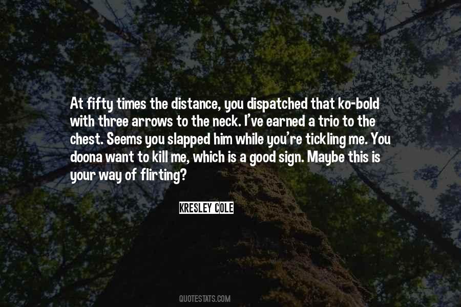 Quotes About Flirting With Him #1411185