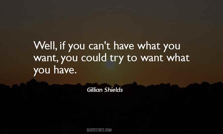 Quotes About Can't Have What You Want #1285314