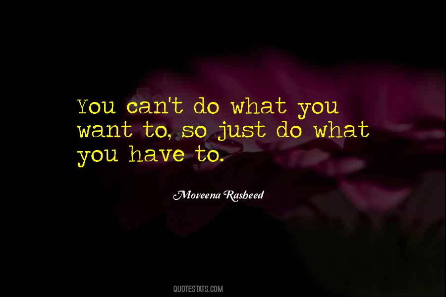 Quotes About Can't Have What You Want #1422377