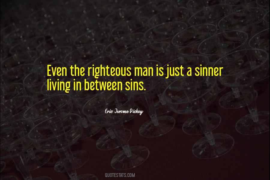 Living Righteous Quotes #1774946