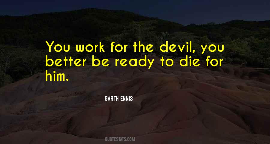 Quotes About The Devil's Work #1411625