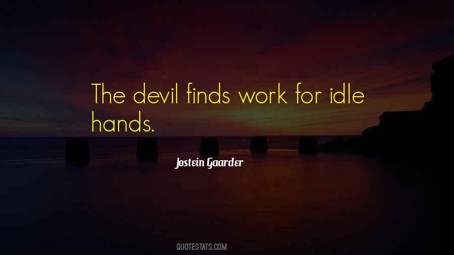 Quotes About The Devil's Work #1635717