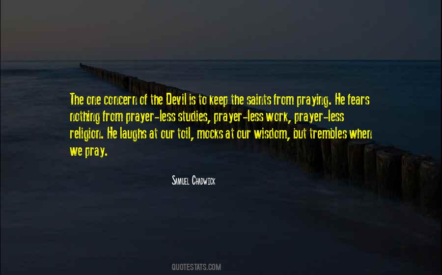 Quotes About The Devil's Work #492627