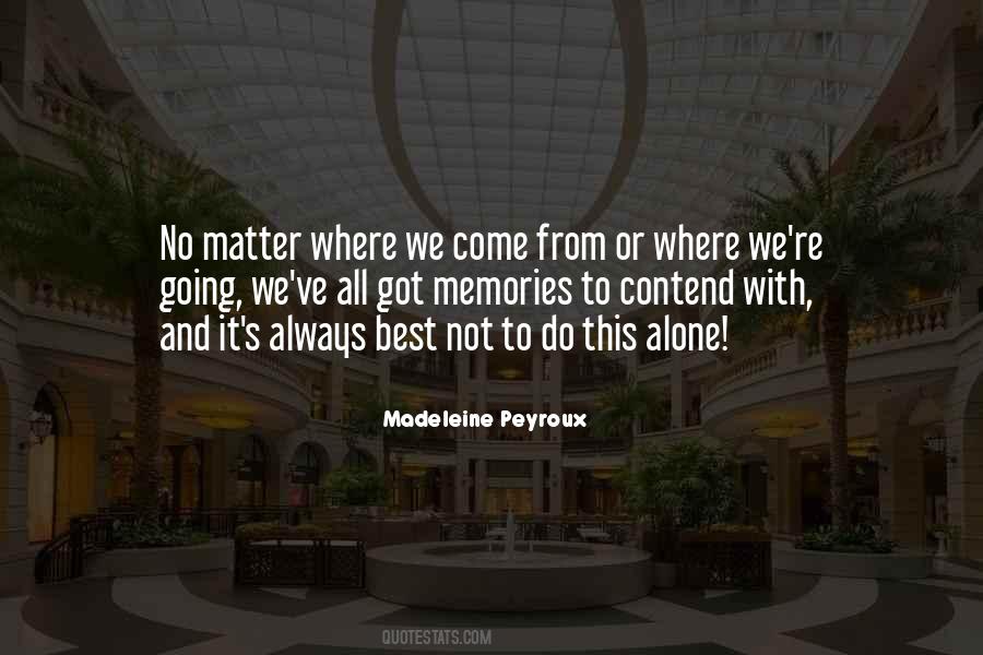 Where We Come Quotes #1252033