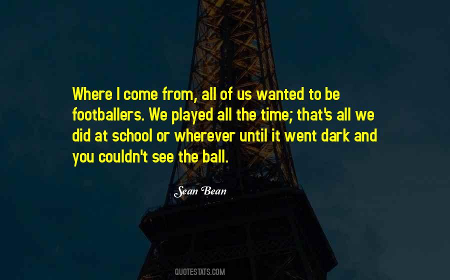 Where We Come Quotes #32646