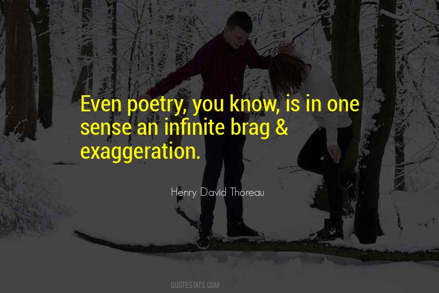 Over Exaggeration Quotes #28491