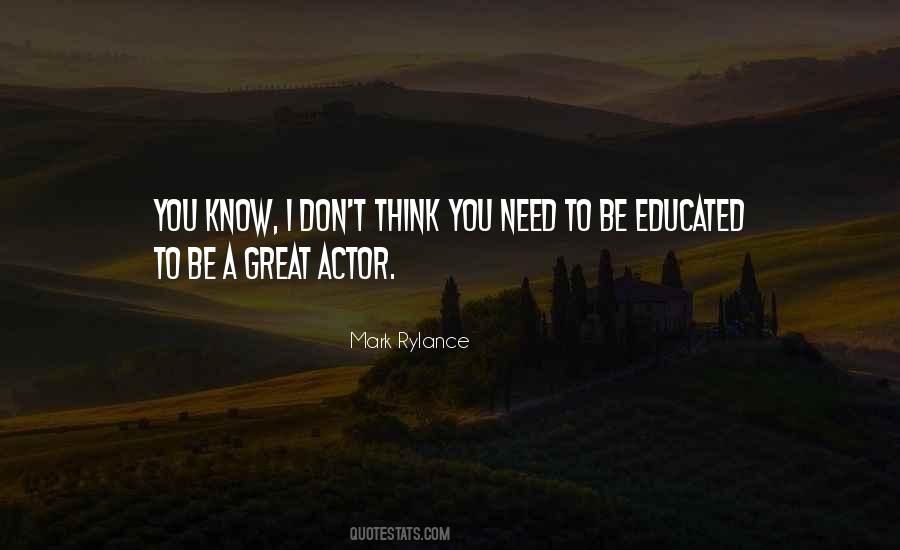 Be Educated Quotes #1532077