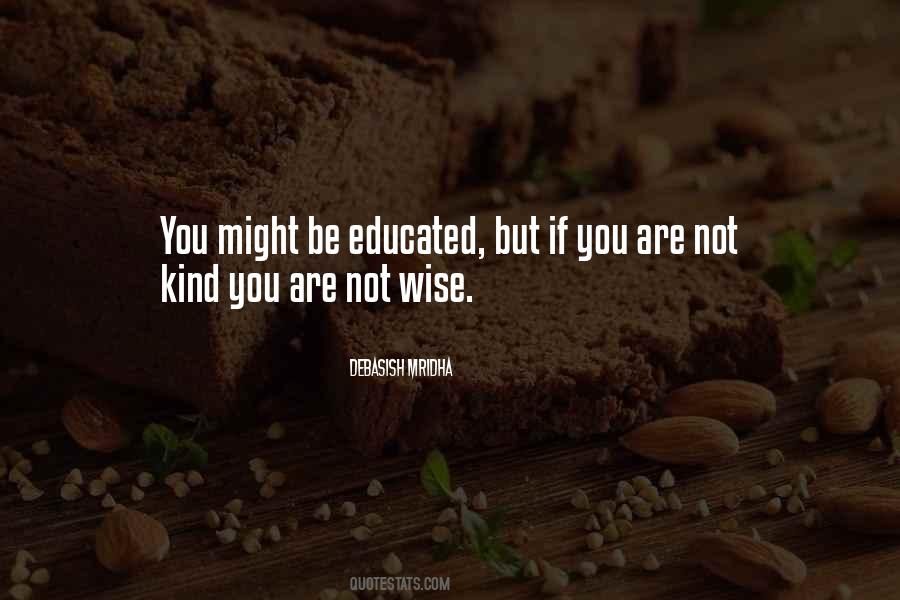 Be Educated Quotes #211485