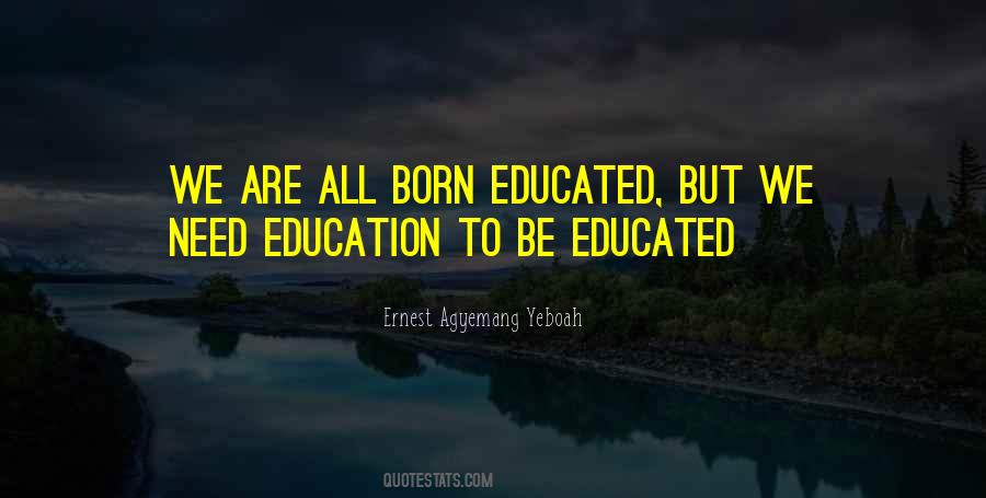 Be Educated Quotes #619248