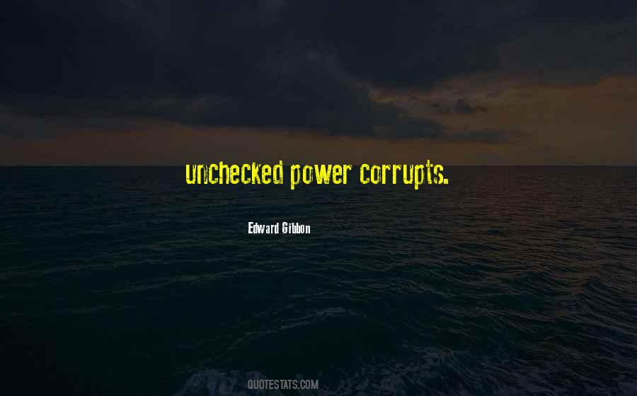 Quotes About Unchecked Power #83558