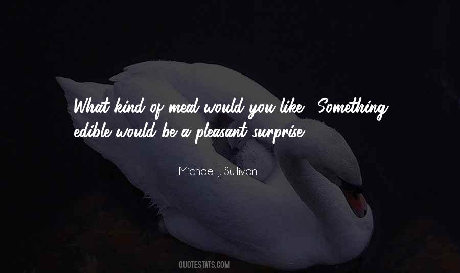 Pleasant Surprise Quotes #316227