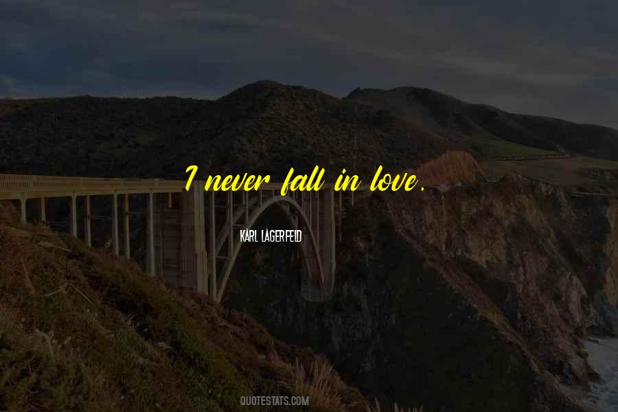 Quotes About Never Fall In Love #329538