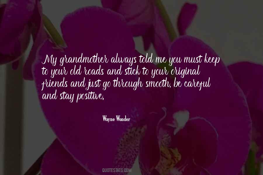 Quotes About Your Old Friends #683855