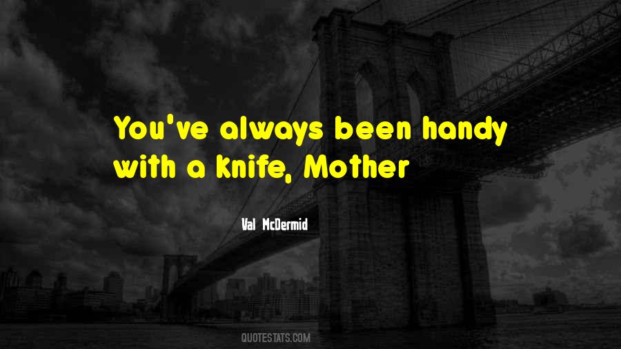 Quotes About A Knife #1324322