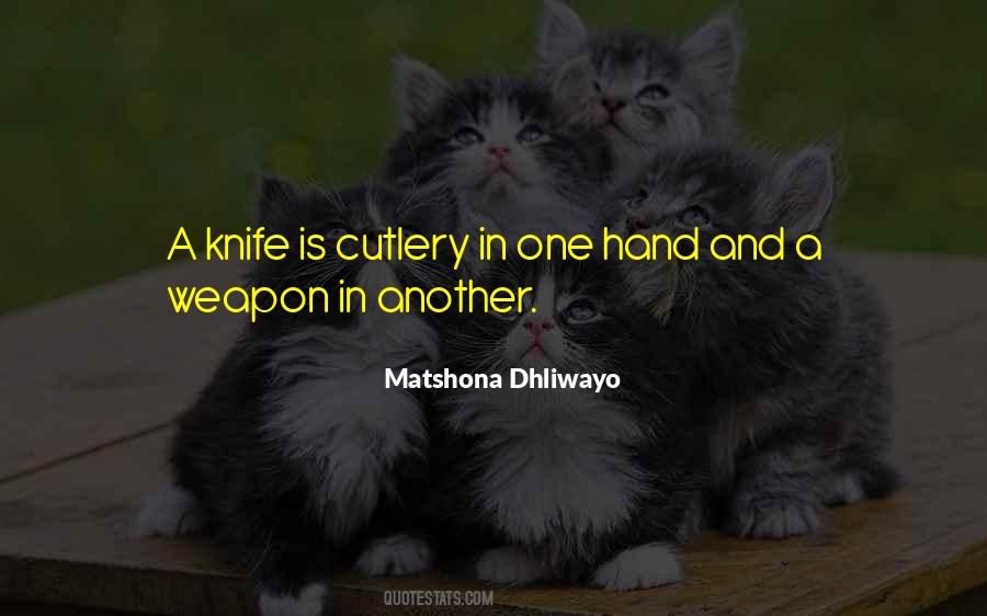 Quotes About A Knife #914198
