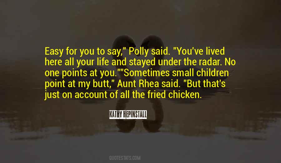 Quotes About Fried Chicken #942241