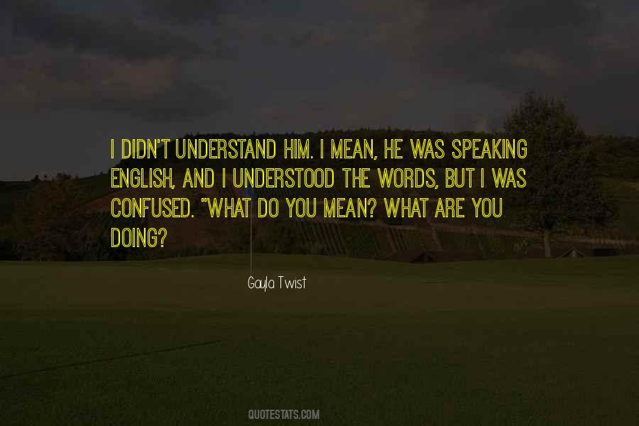 Quotes About Speaking Words #357773