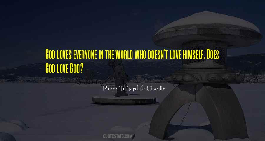 Quotes About God Loves Everyone #454387