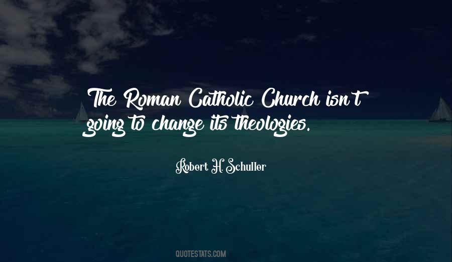 Quotes About The Roman Catholic Church #1791311