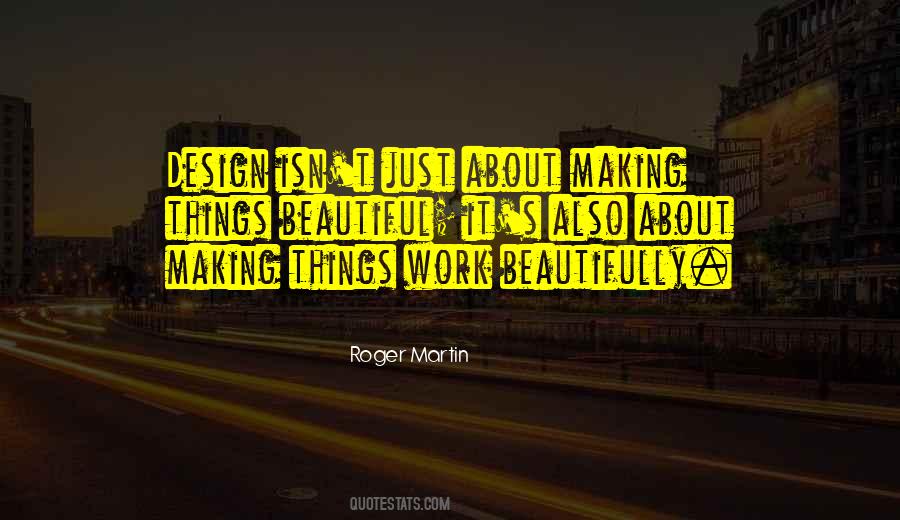 Quotes About Making Something Beautiful #96349