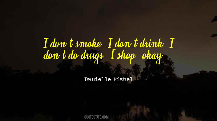 Quotes About Don't Do Drugs #1636573