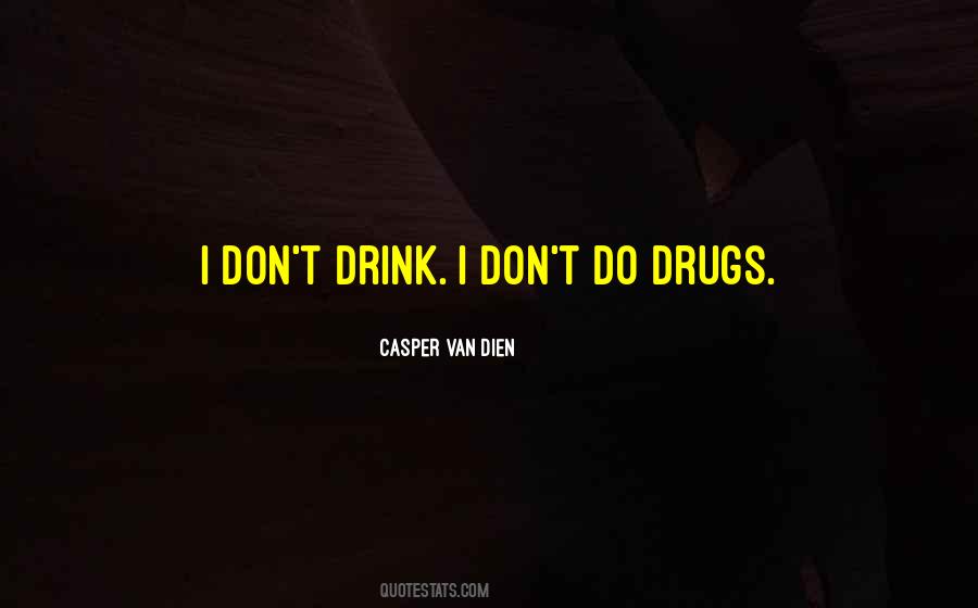 Quotes About Don't Do Drugs #1671041