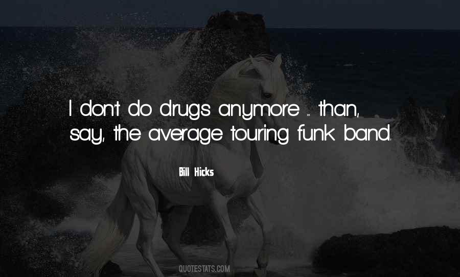 Quotes About Don't Do Drugs #1861950