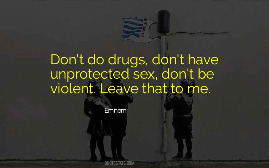 Quotes About Don't Do Drugs #433559