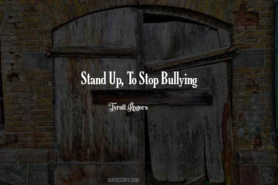 Quotes About Stop Bullying #1516408
