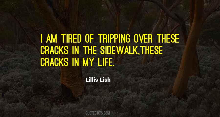 Quotes About Sidewalk Cracks #1050315