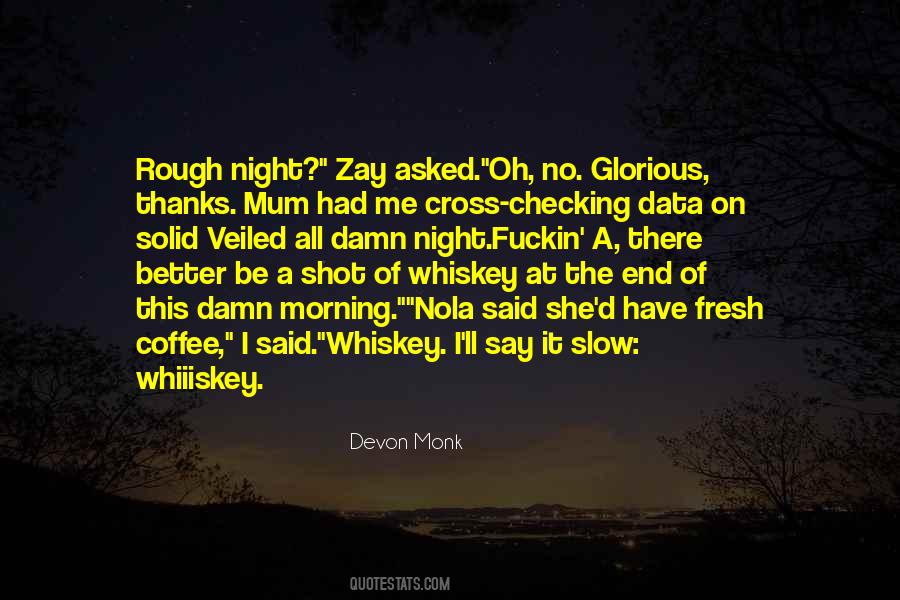 Rough Night Quotes #496483