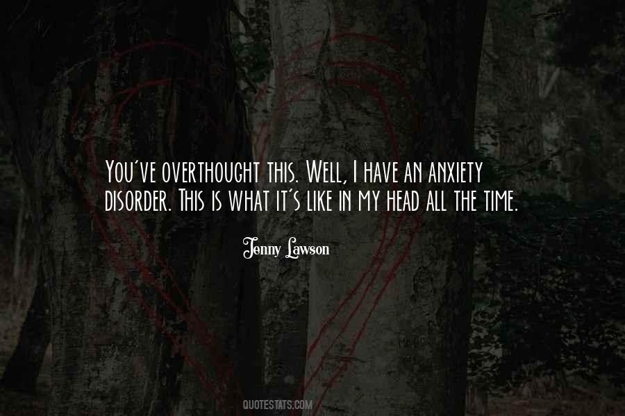 Quotes About Anxiety Disorder #229787