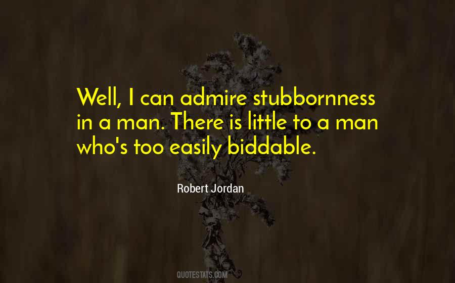 Quotes About Stubbornness #1348675