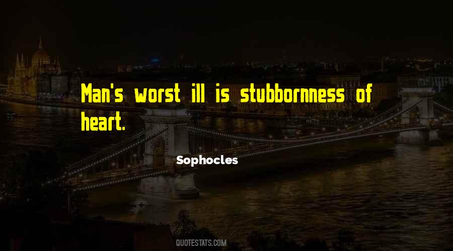 Quotes About Stubbornness #1407719